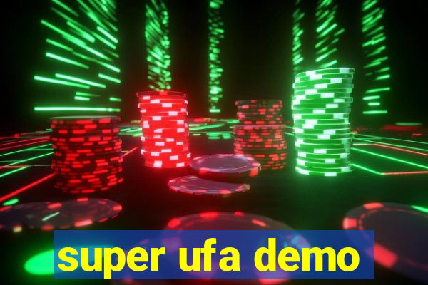 super ufa demo